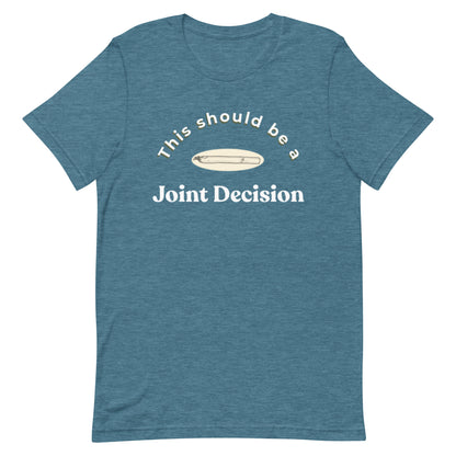 Joint Decision t-shirt