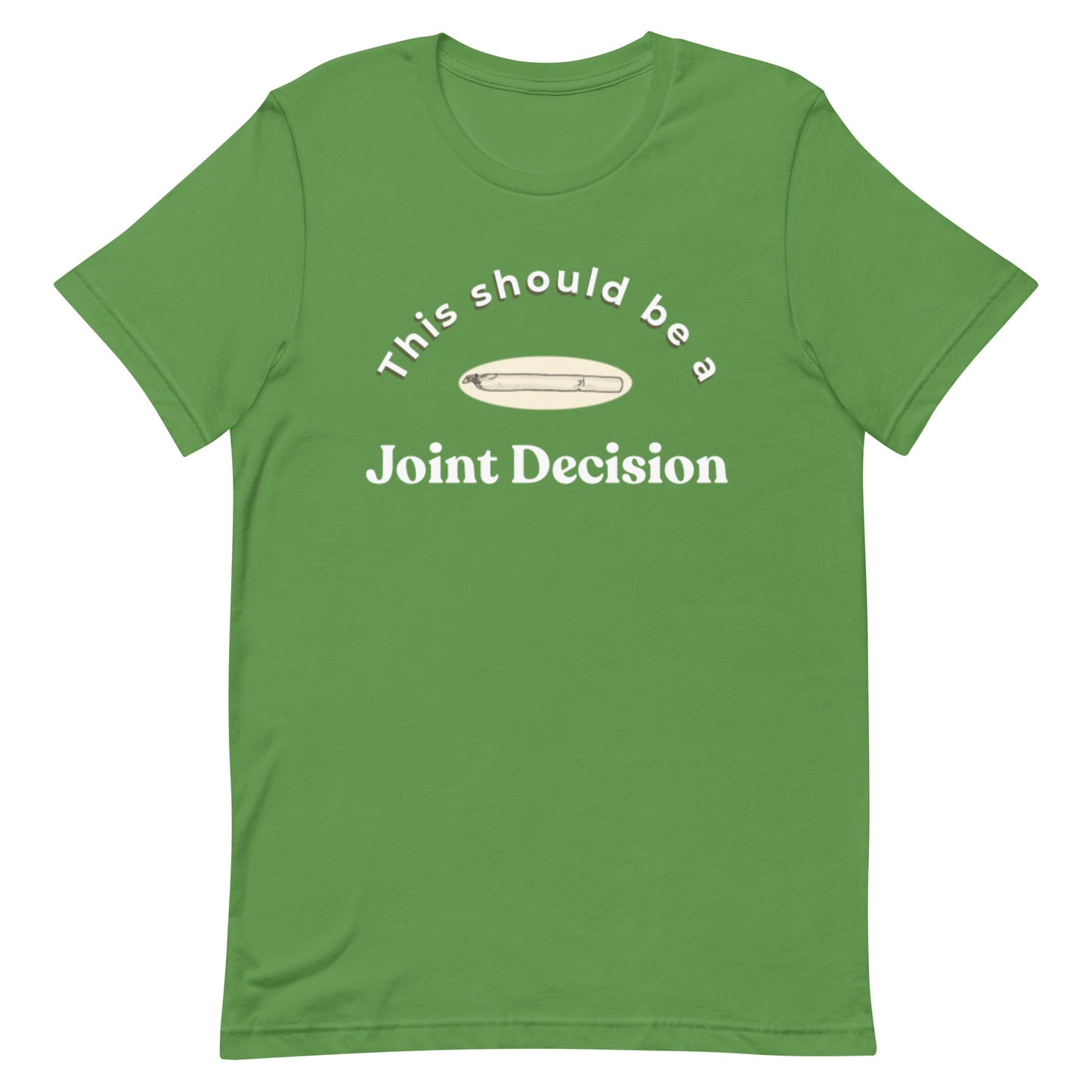 Joint Decision t-shirt