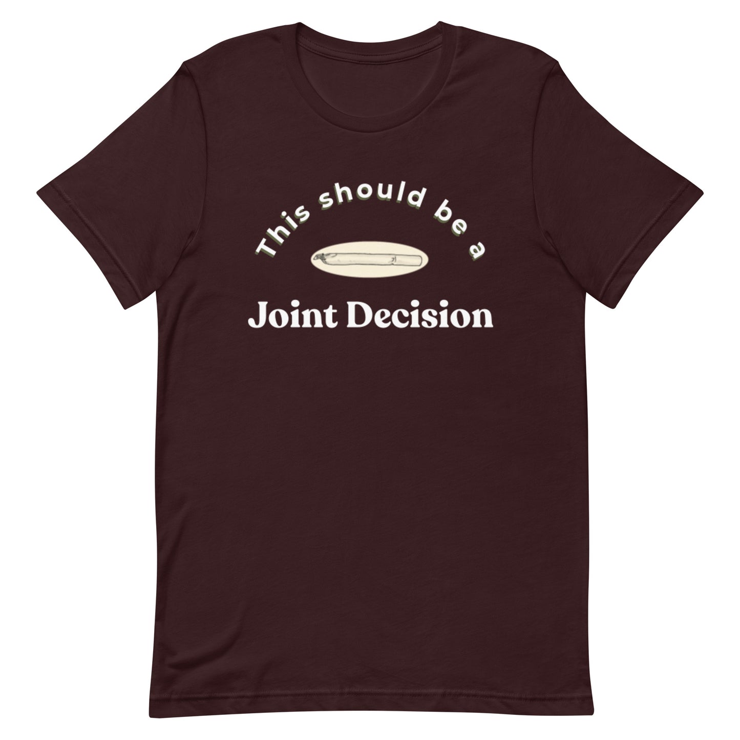 Joint Decision t-shirt