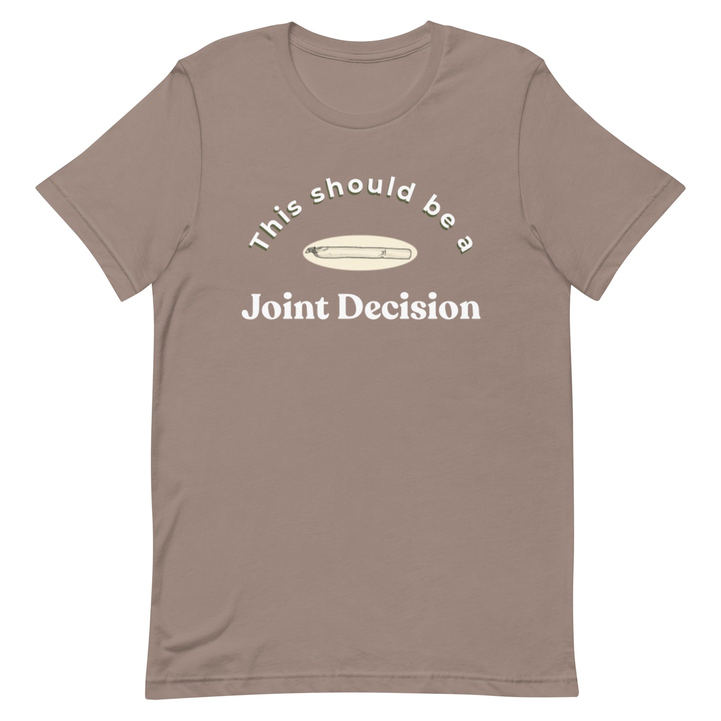 Joint Decision t-shirt